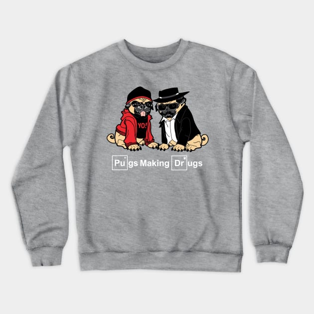 Pugs Making Drugs Crewneck Sweatshirt by kentcribbs